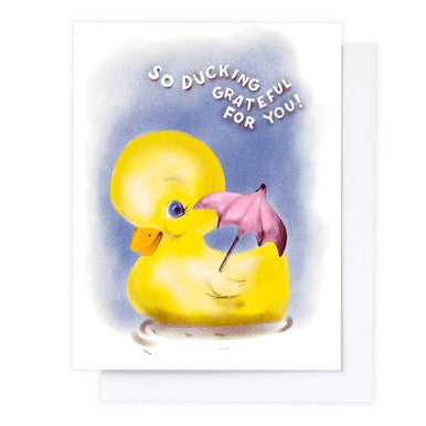 So Ducking Grateful Card