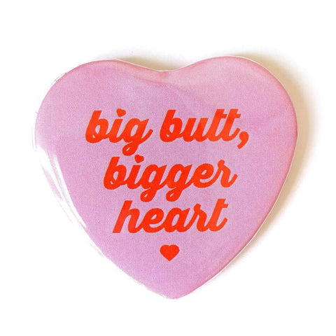 Big Butt, Bigger Heart Magnet