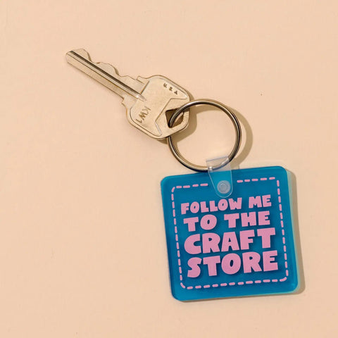 Follow Me to the Craft Store Keychain