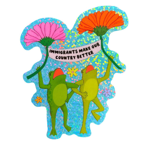 Immigrants Sticker