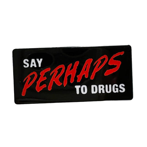 Say Perhaps Enamel Pin