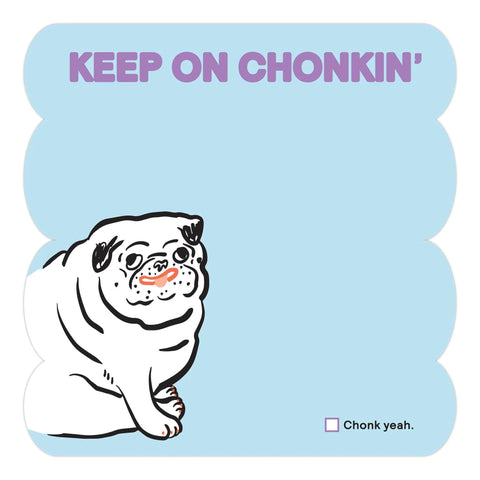 Keep on Chonkin' Notepad