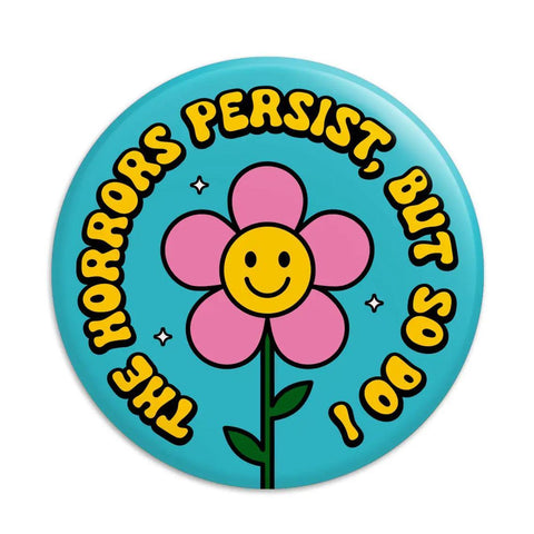 The Horrors Persist Magnet