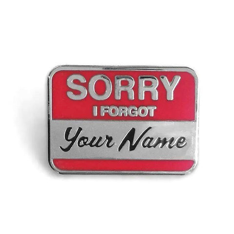 Forgot Your Name Pin