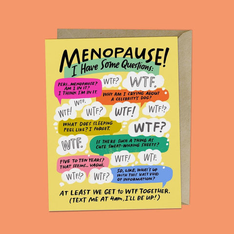 I Have Some Questions Menopause Card