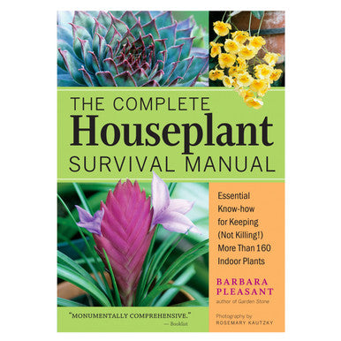 The Complete Houseplant Survival Manual