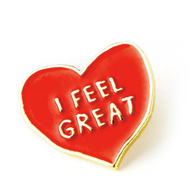 I Feel Great Enamel Pin
