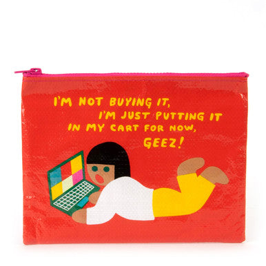 Not Buying It Zipper Pouch