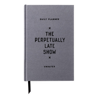 Perpetually Late Show Undated Planner
