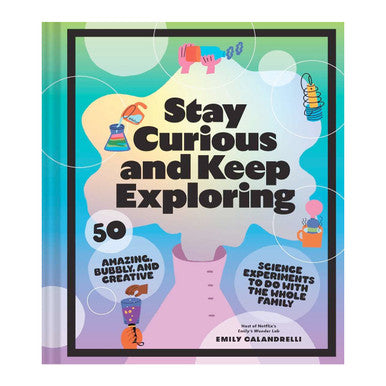 Stay Curious and Keep Exploring