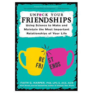 Unfuck Your Friendships