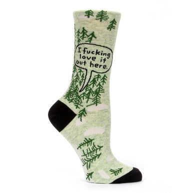 I Fucking Love it Out Here Socks